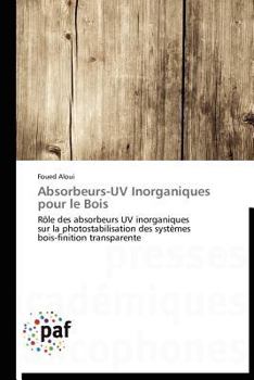 Paperback Absorbeurs-UV Inorganiques Pour Le Bois [French] Book