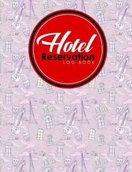 Paperback Hotel Reservation Log Book: Booking Keeping Ledger, Reservation Book, Hotel Guest Book Template, Reservation Paper, Cute Paris & Music Cover Book