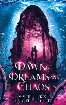 Paperback Dawn of Dreams and Chaos: A young adult action-packed epic fantasy novel Book