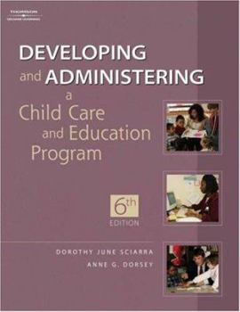 Paperback Developing and Administering a Child Care Education Program Book