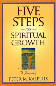 Paperback Five Steps to Spiritual Growth: A Journey Book