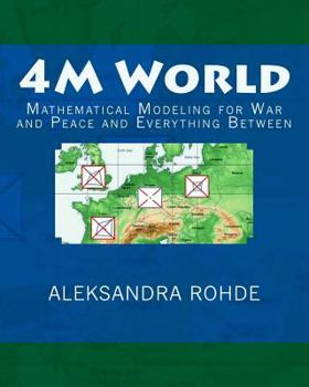 Paperback 4M World: Mathematical Modeling for War and Peace and Everything Between Book