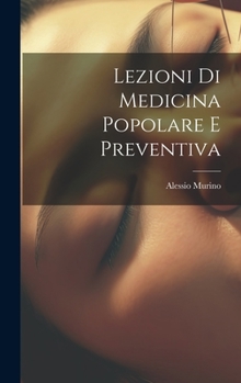 Hardcover Lezioni Di Medicina Popolare E Preventiva [Italian] Book
