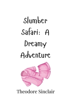 Paperback Slumber Safari: A Dreamy Adventure Book
