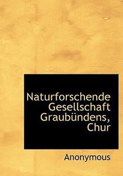 Hardcover Naturforschende Gesellschaft Graub Ndens, Chur [German] Book