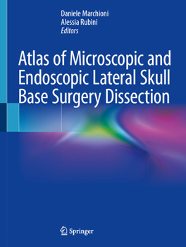 Hardcover Atlas of Microscopic and Endoscopic Lateral Skull Base Surgery Dissection Book