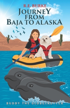 Journey from Baja to Alaska - Book #3 of the Buddy the Globetrotter