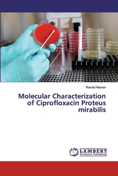 Paperback Molecular Characterization of Ciprofloxacin Proteus mirabilis Book