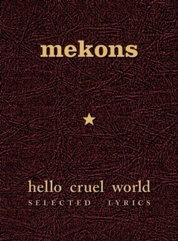 Hardcover Hello Cruel World: Selected Lyrics Book