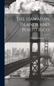 Hardcover The Hawaiian Islands and Porto Rico Book