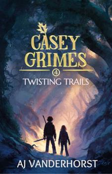 Twisting Trails: A Middle Grade Fantasy Action Adventure (Casey Grimes Book 4)