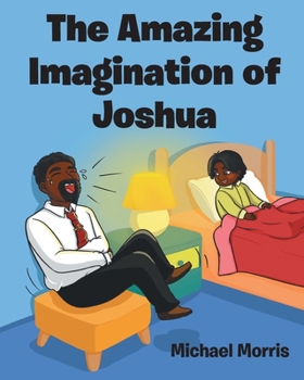 Paperback The Amazing Imagination of Joshua Book