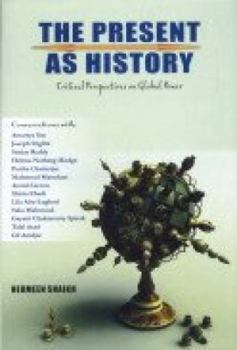 Hardcover The Present as History; Critical Perspectives on Global Power Book