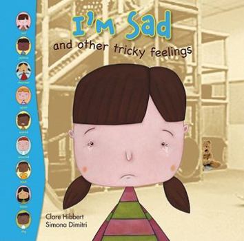 Library Binding I'm Sad and Other Tricky Feelings Book