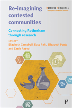 Paperback Re-Imagining Contested Communities: Connecting Rotherham Through Research Book