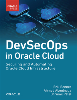 Paperback Devsecops in Oracle Cloud: Securing and Automating Oracle Cloud Infrastructure Book