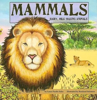 Hardcover Mammals: Hairy, Milk-Making Animals Book
