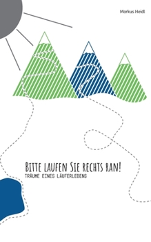 Paperback Bitte laufen Sie rechts ran!: Träume eines Läuferlebens [German] Book