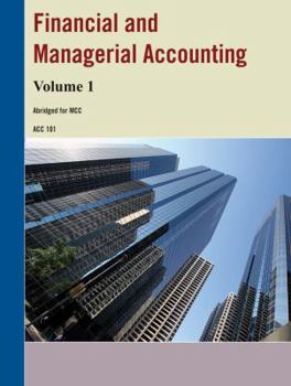 Paperback Financial and Managerial Accounting Volume 1 (MCC Custom Edition) (Monroe Community College Custom Edition) Book