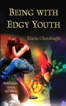 Hardcover Being with Edgy Youth Book