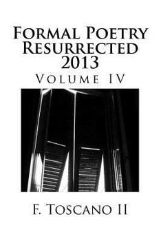 Paperback Formal Poetry Resurrected 2013: Volume IV Book