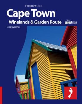 Paperback Cape Town, the Winelands & Garden Route: Full Colour Regional Travel Guide to Cape Town, the Winelands & Garden Route Book