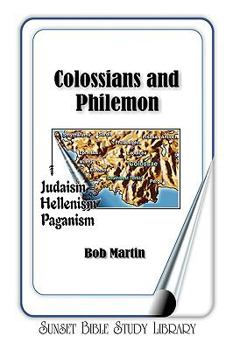 Paperback Colossians and Philemon [Paperback] Bob Martin Book