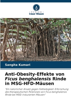 Paperback Anti-Obesity-Effekte von Ficus benghalensis Rinde in MSG-HFD-Mäusen [German] Book