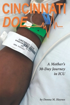 Paperback Cincinnati Doe: A Mother's 30-Day Journey in ICU Book