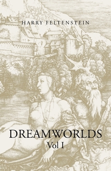 Paperback Dreamworlds: Vol I Book