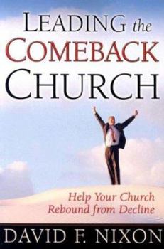 Paperback Leading the Comeback Church: Help Your Church Rebound from Decline Book