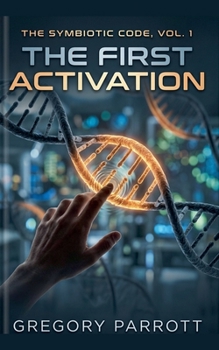 The First Activation (The Symbiotic Code)