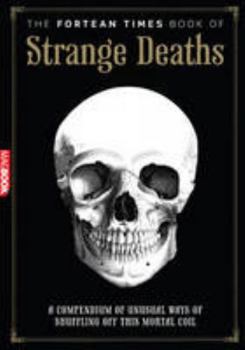 Paperback The Fortean Times Book of Strange Deaths Book