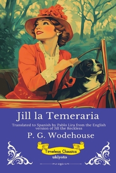 Paperback Jill la Temeraria Spanish Version of Jill the Reckless [Spanish] Book