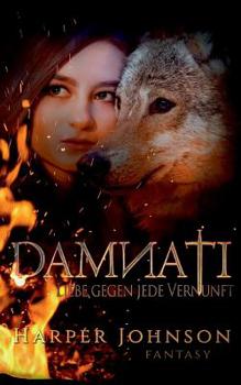 Paperback Damnati: Liebe gegen jede Vernunft [German] Book