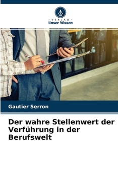 Paperback Der wahre Stellenwert der Verführung in der Berufswelt [German] Book