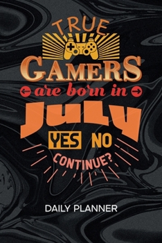 Paperback Daily Planner Weekly Calendar: True Gamer Organizer Undated - Blank 52 Weeks Monday to Sunday -120 Pages- Birthday Party Notebook Journal Gamer Birth Book