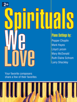 Paperback Spirituals We Love: Your Favorite Composers Share a Few of Their Favorites Book