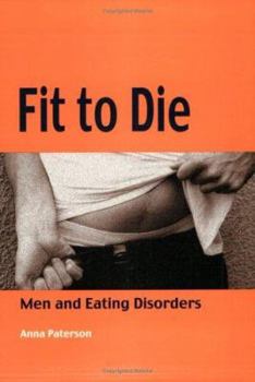 Paperback Fit to Die: Men and Eating Disorders Book