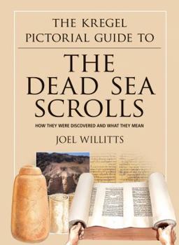 Paperback The Kregel Pictorial Guide to the Dead Sea Scrolls: How They Were Discovered and What They Mean Book