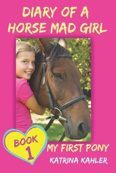 Paperback Diary of a Horse Mad Girl: My First Pony Book