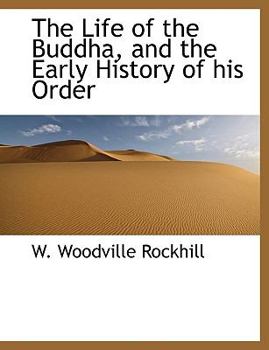 Paperback The Life of the Buddha, and the Early History of His Order Book