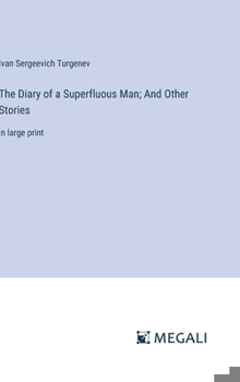 Hardcover The Diary of a Superfluous Man; And Other Stories: in large print Book