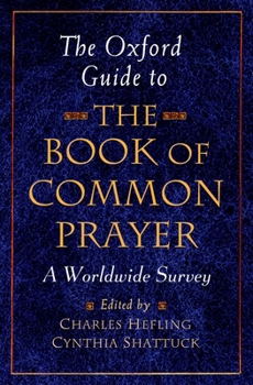 Paperback The Oxford Guide to the Book of Common Prayer: A Worldwide Survey Book