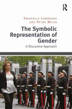 Hardcover The Symbolic Representation of Gender: A Discursive Approach Book