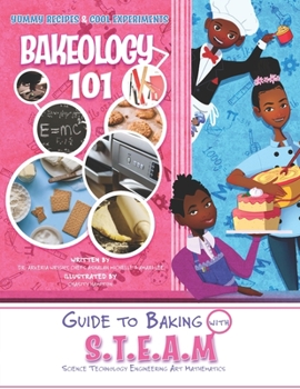 Paperback Bakeology 101: Guide to Baking with S.T.E.A.M Book