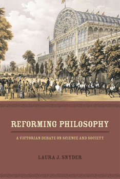 Paperback Reforming Philosophy: A Victorian Debate on Science and Society Book