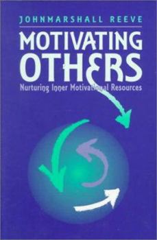 Paperback Motivating Others: Nurturing Inner Motivational Resources Book