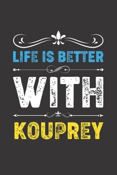 Life Is Better With Kouprey: Funny Kouprey Lovers Gifts Lined Journal Notebook 6x9 120 Pages