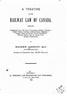 Paperback A Treatise on the Railway Law of Canada, Embracing Constitutional Law Book